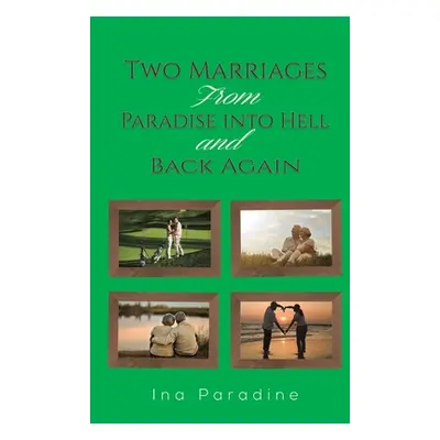 "Two Marriages: From Paradise into Hell and Back Again" - "" ("Paradine Ina")