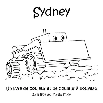 "Sydney: Un Livre de Couleur Et de Couleur Nouveau" - "" ("Janis Rice")