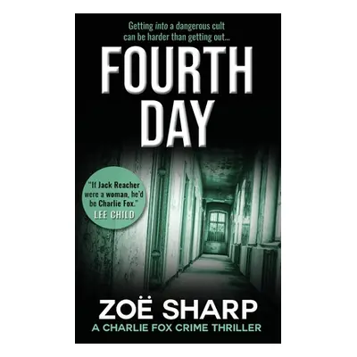 "Fourth Day: #08: Charlie Fox Crime Mystery Thriller Series" - "" ("Sharp Zoe")