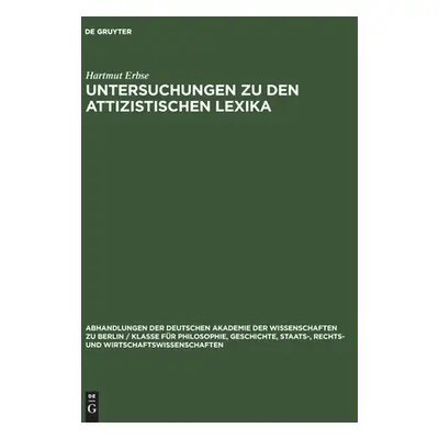 "Untersuchungen zu den attizistischen Lexika" - "" ("Erbse Hartmut")