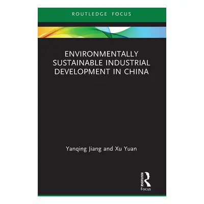 "Environmentally Sustainable Industrial Development in China" - "" ("Jiang Yanqing")