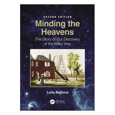 "Minding the Heavens: The Story of our Discovery of the Milky Way" - "" ("Belkora Leila")