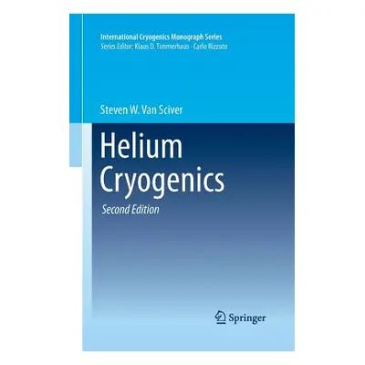 "Helium Cryogenics" - "" ("Van Sciver Steven W.")