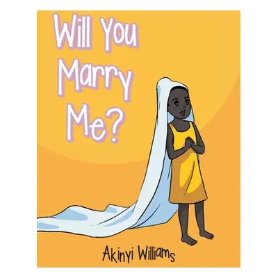 "Will You Marry Me?" - "" ("Williams Akinyi")