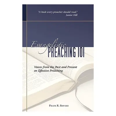 "Evangelistic Preaching 101" - "" ("Shivers Frank R.")