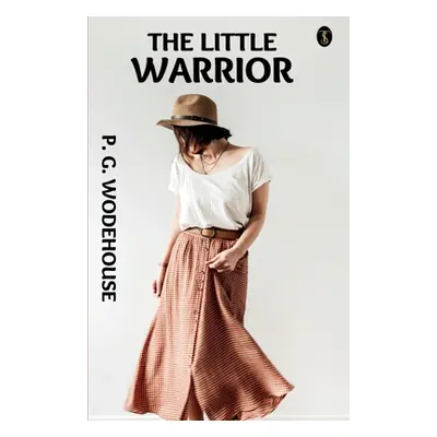 "The Little Warrior" - "" ("Wodehouse P. G.")