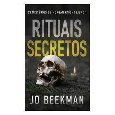 "Rituais Secretos" - "" ("Beekman Jo")