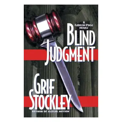 "Blind Judgment: A Gideon Page Novel" - "" ("Stockley Grif")