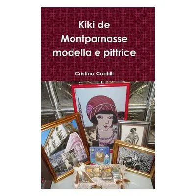 "Kiki de Montparnasse modella e pittrice" - "" ("Contilli Cristina")