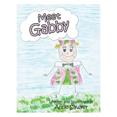 "Meet Gabby" - "" ("Sawyer Anne")