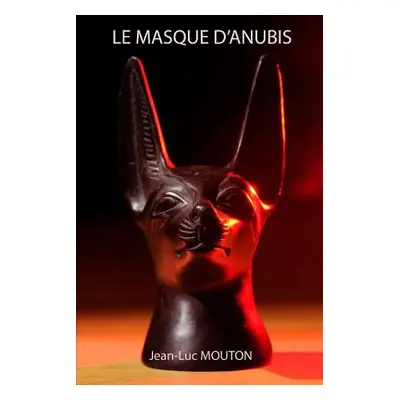 "Le Masque d'Anubis" - "" ("Mouton Jean-Luc")