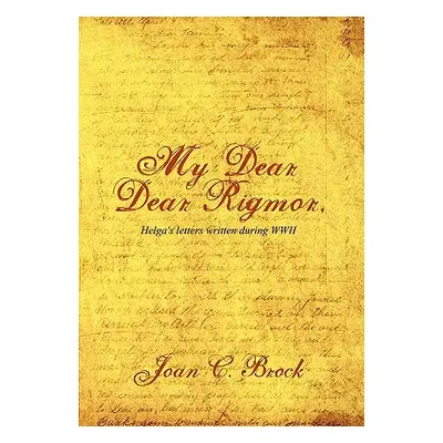 "My Dear, Dear Rigmor" - "" ("Brock Joan C.")