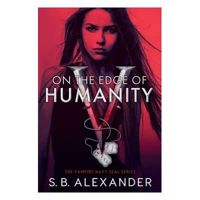 "On the Edge of Humanity" - "" ("Alexander S. B.")