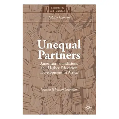 "Unequal Partners: American Foundations and Higher Education Development in Africa" - "" ("Grego