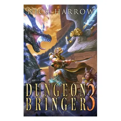 "Dungeon Bringer 3" - "" ("Harrow Nick")