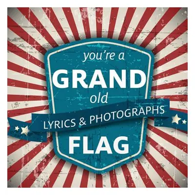 "You're a Grand Old Flag" - "" ("Xist Publishing")