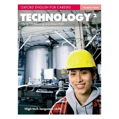 "Oxford English for Careers: Technology 2: Technology 2" - "" ("Glendinning Eric H.")