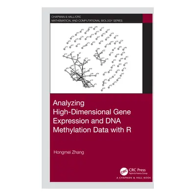 "Analyzing High-Dimensional Gene Expression and DNA Methylation Data with R" - "" ("Zhang Hongme