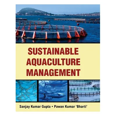 Sustainable Aquaculture Management (Gupta Sanjay Kumar)