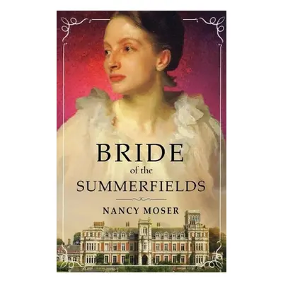 "Bride of the Summerfields" - "" ("Moser Nancy")