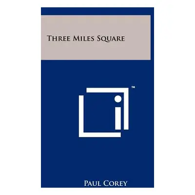 "Three Miles Square" - "" ("Corey Paul")