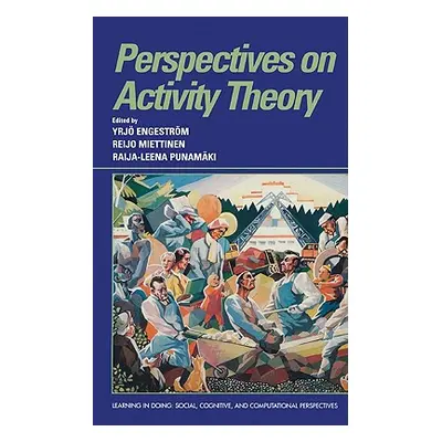 "Perspectives on Activity Theory" - "" ("Engestrm Yrj")