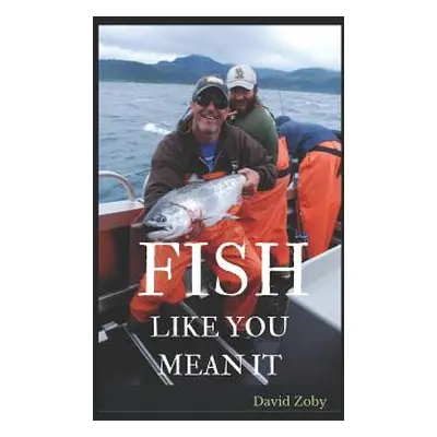 "Fish Like You Mean It" - "" ("Zoby David")