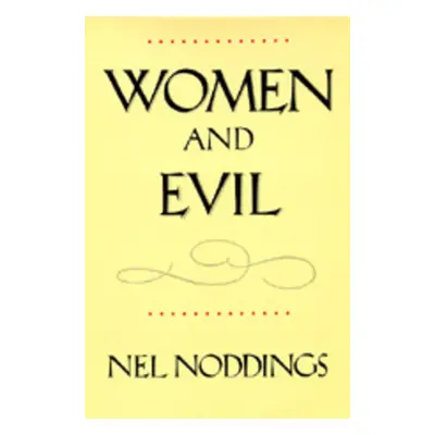 "Women and Evil" - "" ("Noddings Nel")