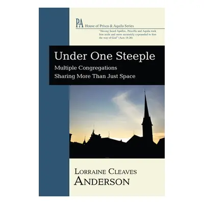 "Under One Steeple" - "" ("Anderson Lorraine Cleaves")