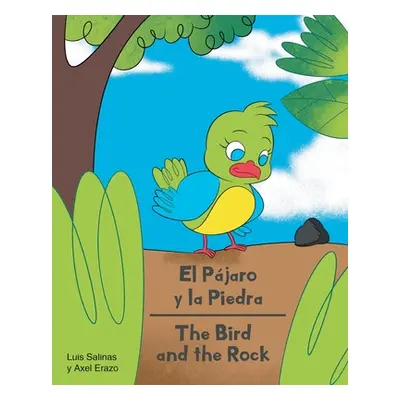 "El Pjaro y la Piedra - The Bird and the Rock" - "" ("Salinas Luis")