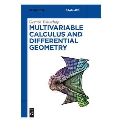 "Multivariable Calculus and Differential Geometry" - "" ("Walschap Gerard")