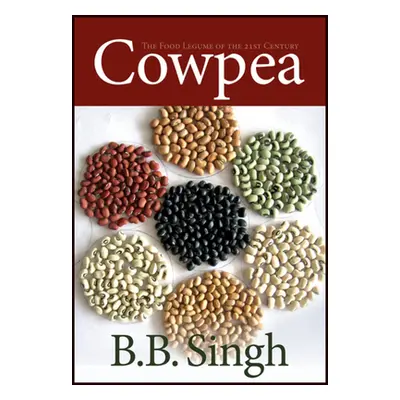 "Cowpea: The Food Legume of the 21st Century" - "" ("Singh Bharat")