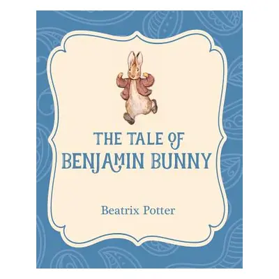 "The Tale of Benjamin Bunny" - "" ("Potter Beatrix")