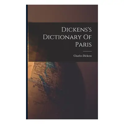 "Dickens's Dictionary Of Paris" - "" ("Dickens Charles")