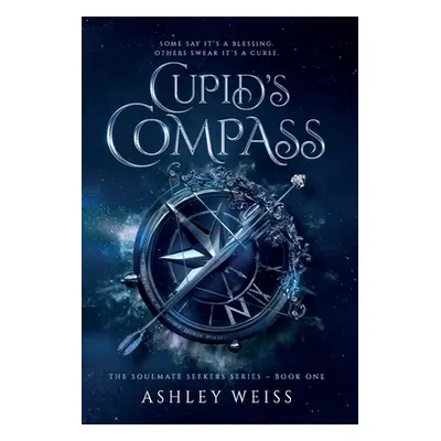 "Cupid's Compass" - "" ("Weiss Ashley")