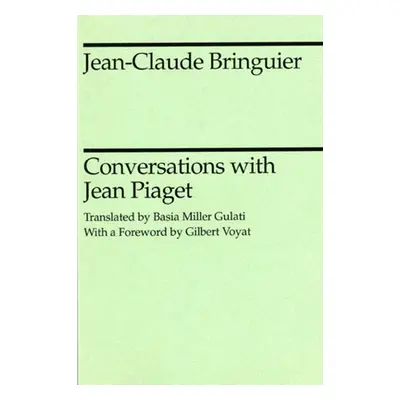 "Conversations with Jean Piaget" - "" ("Bringuier Jean-Claude")