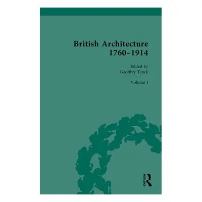 "British Architecture 1760-1914: Volume I: 1760-1830" - "" ("Tyack Geoffrey")