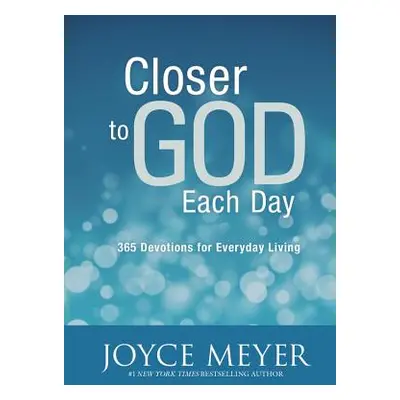 "Closer to God Each Day: 365 Devotions for Everyday Living" - "" ("Meyer Joyce")