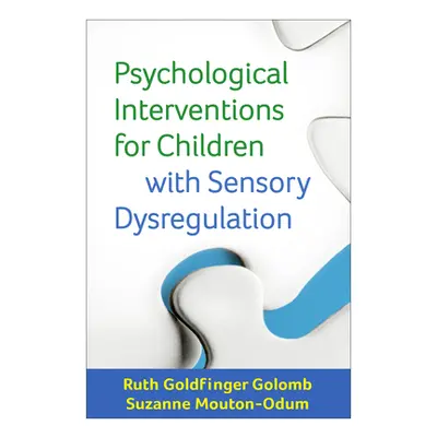 "Psychological Interventions for Children with Sensory Dysregulation" - "" ("Golomb Ruth Goldfin