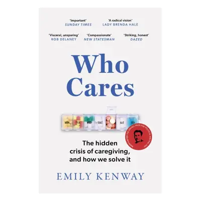 "Who Cares" - "The Hidden Crisis of Caregiving, and How We Solve It - the 2023 Orwell Prize Fina