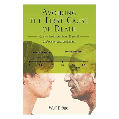 "Avoiding the First Cause of Death: Can We Live Longer and Better?" - "" ("Drge Wulf")