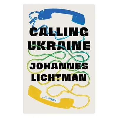 "Calling Ukraine" - "" ("Lichtman Johannes")