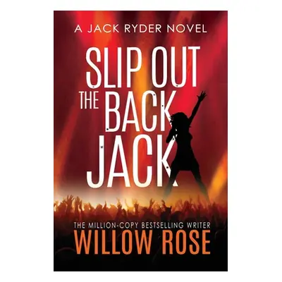 "Slip Out The Back jack" - "" ("Rose Willow")