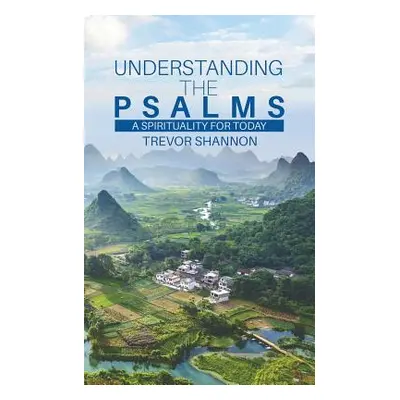 "Understanding the Psalms" - "" ("Shannon Trevor")