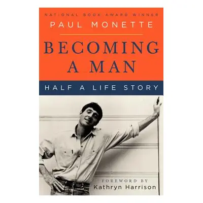 "Becoming a Man: Half a Life Story" - "" ("Monette Paul")