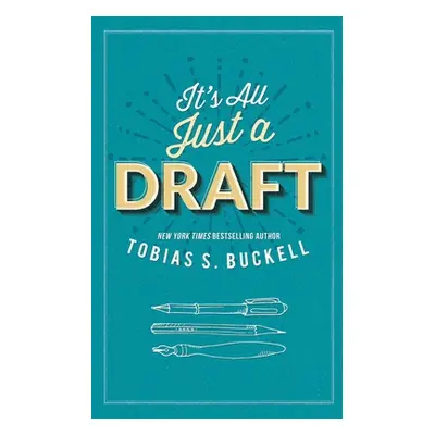 "It's All Just a Draft" - "" ("Buckell Tobias S.")