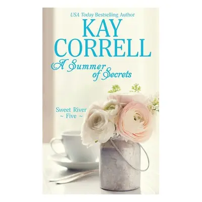 "A Summer of Secrets" - "" ("Correll Kay")