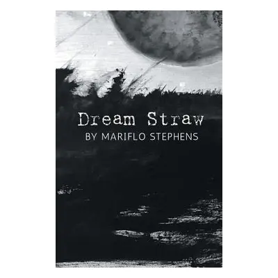 "Dream Straw" - "" ("Stephens Mariflo")