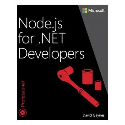 "Node.Js for .Net Developers" - "" ("Gaynes David")