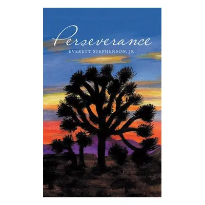 "Perseverance" - "" ("Stephenson Everett Jr.")